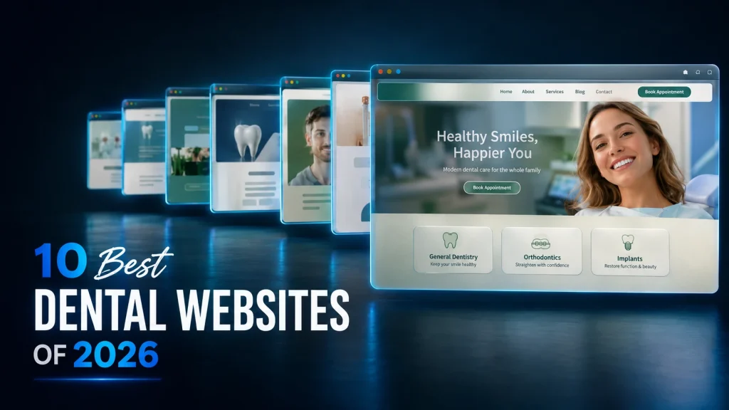 A cascade of dental practice homepage designs with the top-ranked site in focus - the 10 best dental websites of 2026